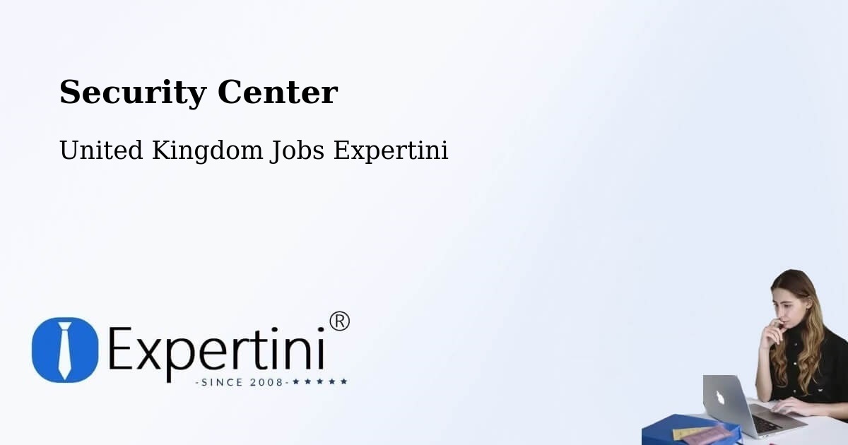 Security Center - United Kingdom Jobs Expertini